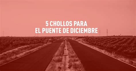 busco un chollo puente diciembre